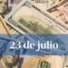 Actualización de precios del dólar para el 23 de julio